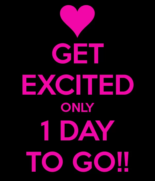get-excited-only-1-day-to-go.webp