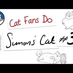 Cat Fans Do: Simon's Cat #3